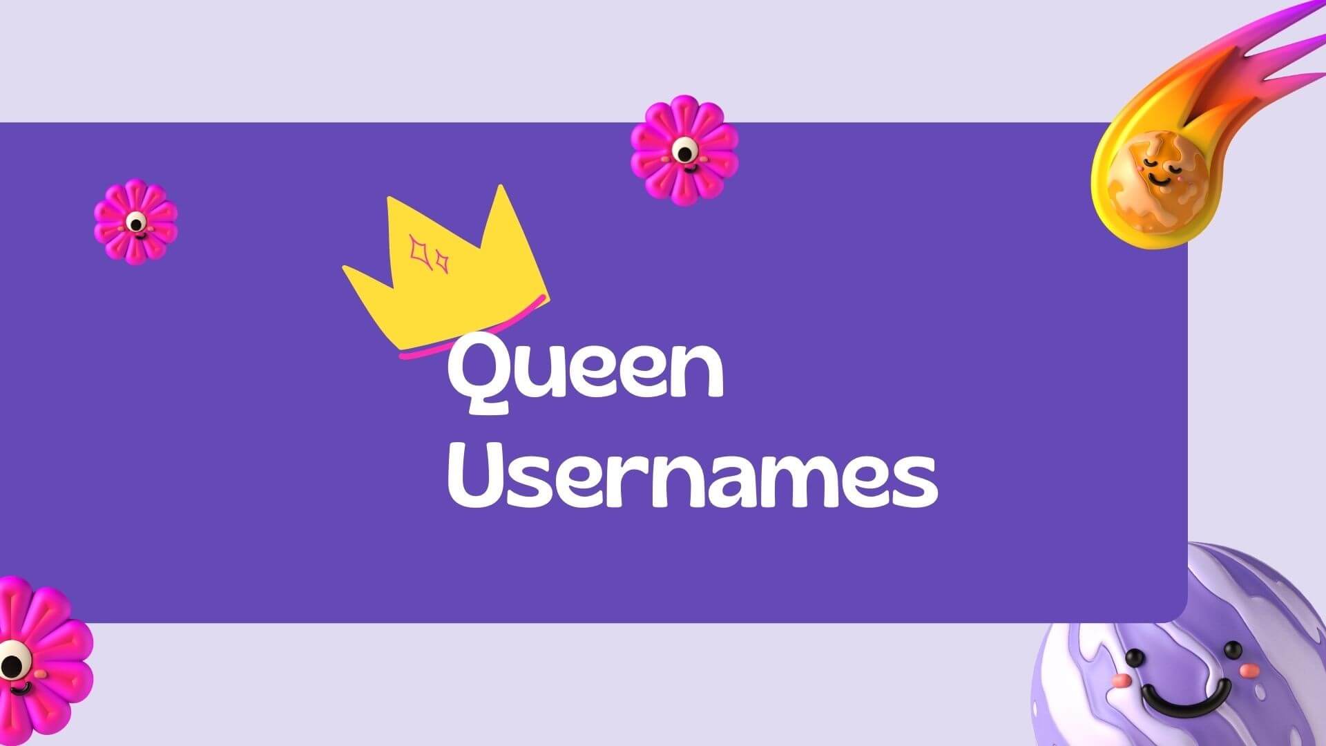 100+ Queen Usernames You Can Consider – NamesBuddy