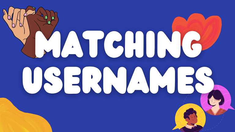 600+ Cool Matching Usernames Ideas You’ll Love 2024 [Couples, Best Friends]