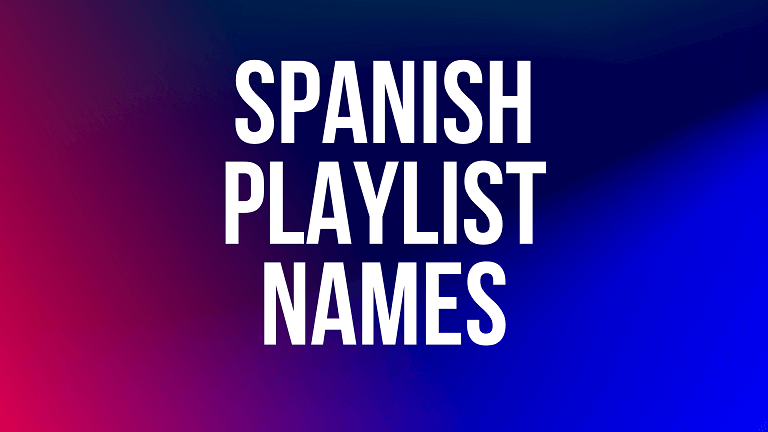 100+ Cool And Creative Spanish Playlist Names 2024 – NamesBuddy