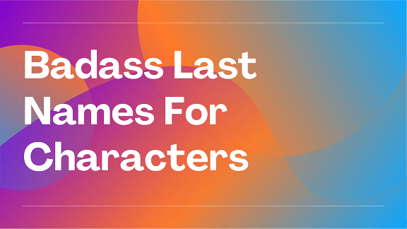 70+ Badass Last Names for Characters – NamesBuddy