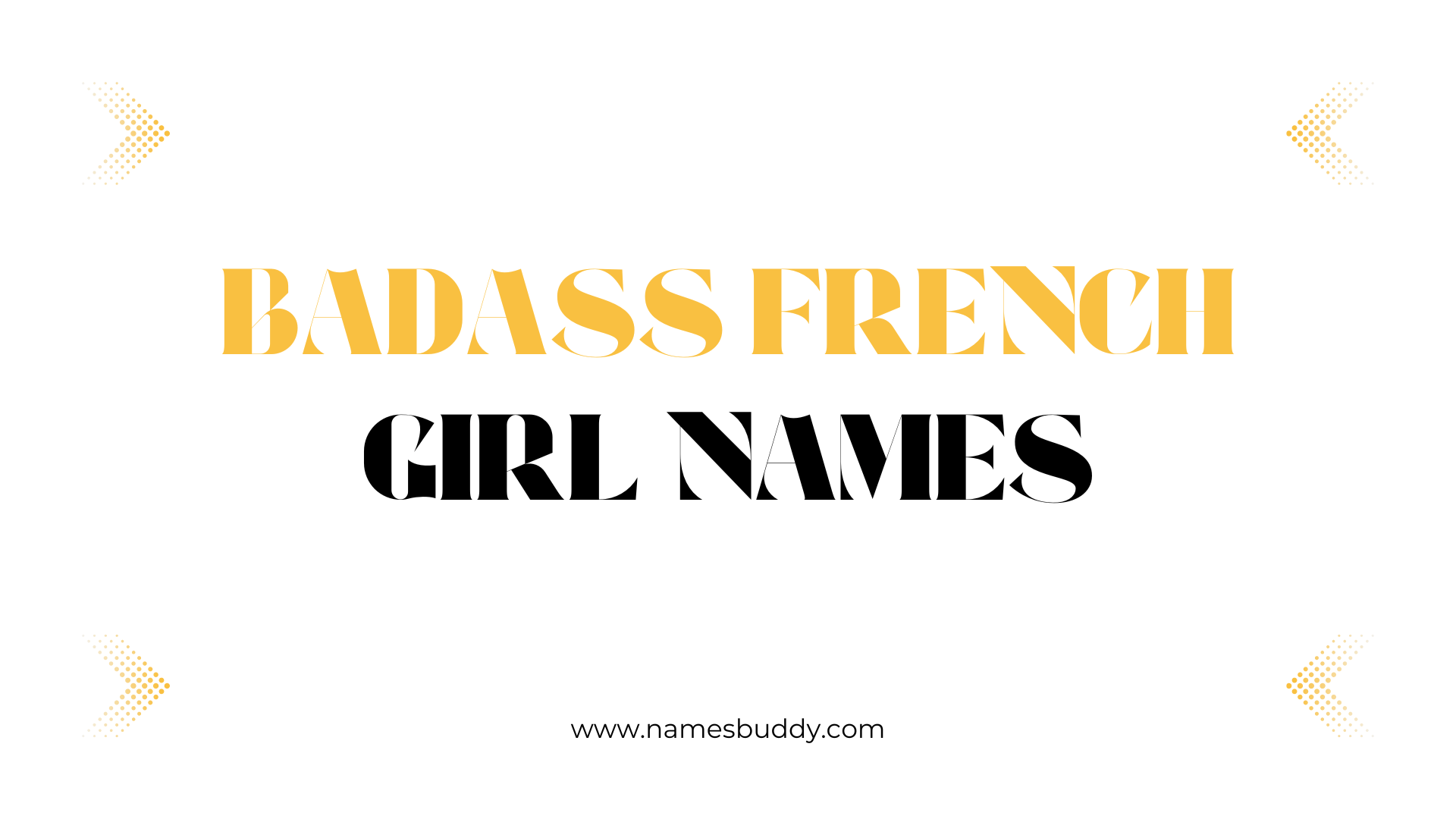 64 Badass French Girl Names – NamesBuddy