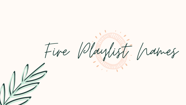 Fire Playlist Names