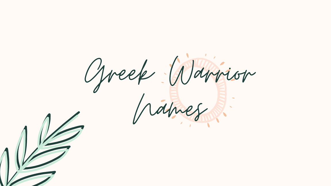 40+ Greek Warrior Names (Male And Female) – NamesBuddy