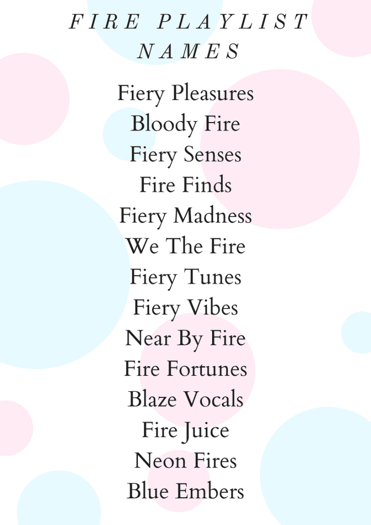 Fire Playlist Names