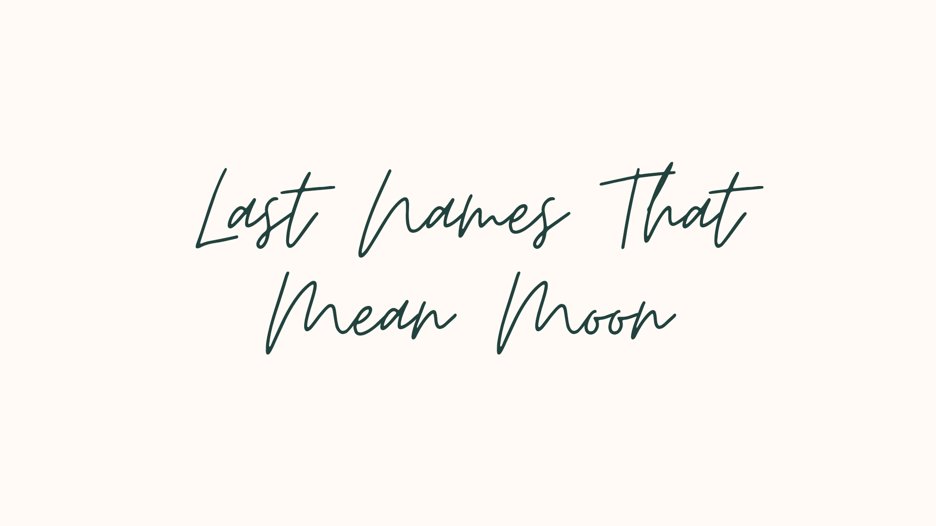 Cool Last Names That Mean Moon NamesBuddy