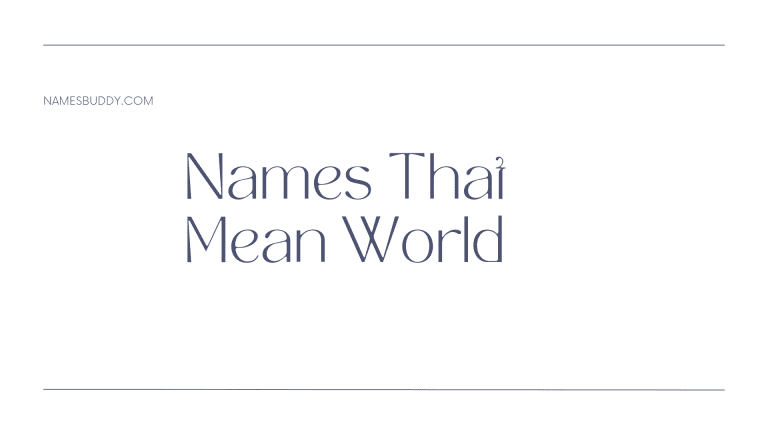 30 Cool Names That Mean World – NamesBuddy