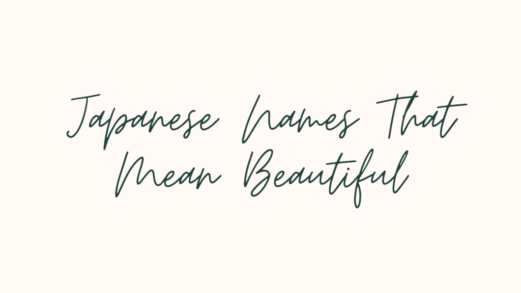 Japanese names that mean beautiful