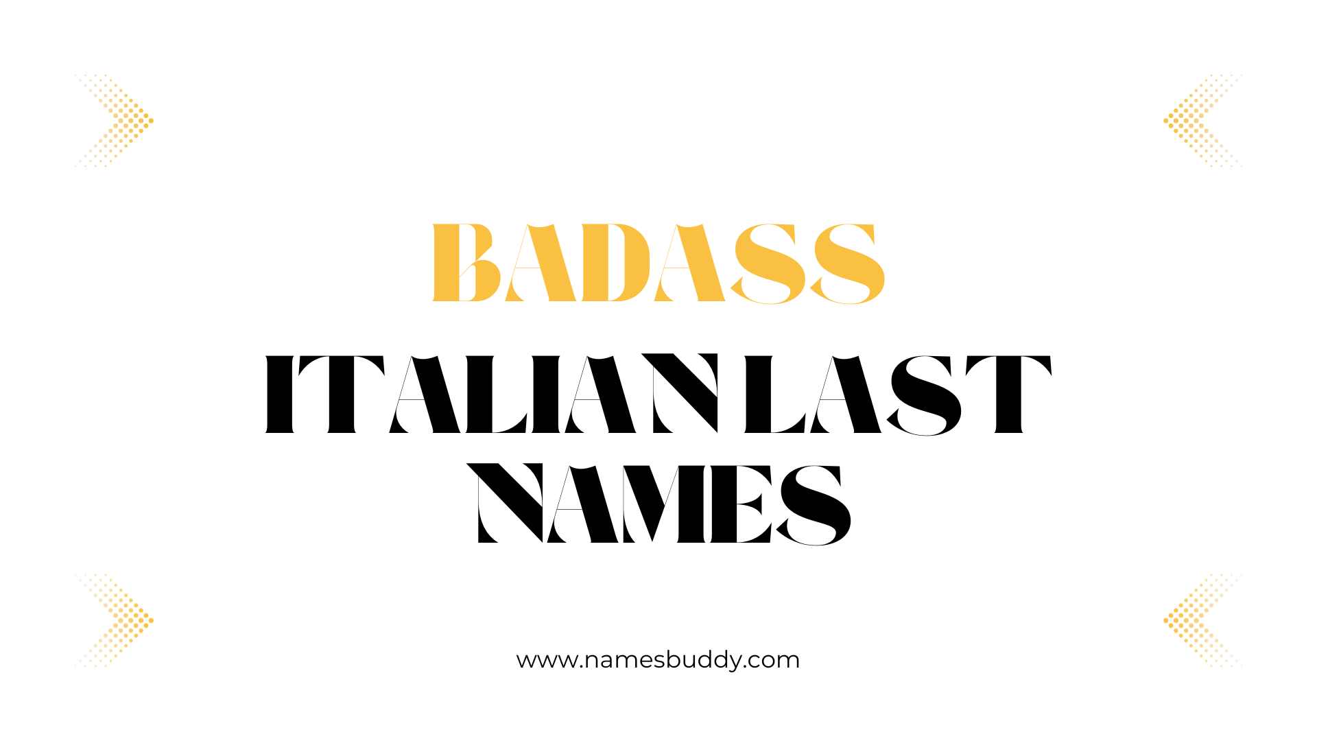 71 Badass Italian Last Names (With Meanings)