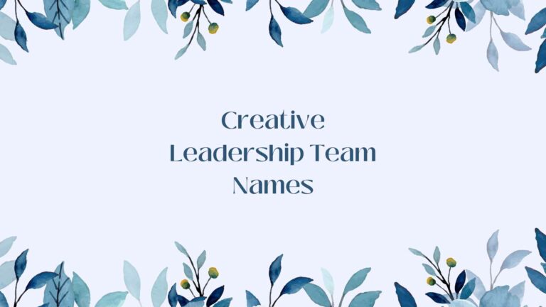 230+ Creative Leadership Team Names