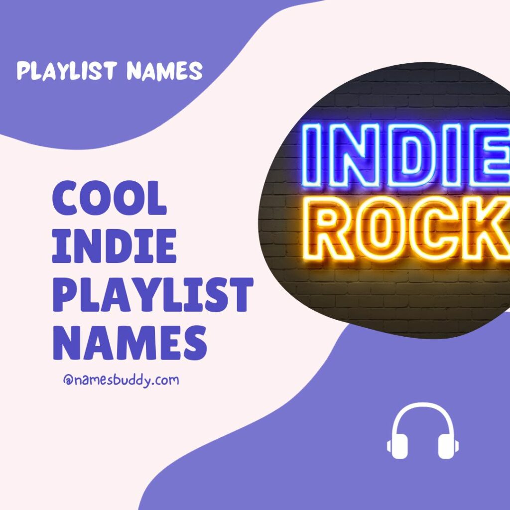 Indie playlist names