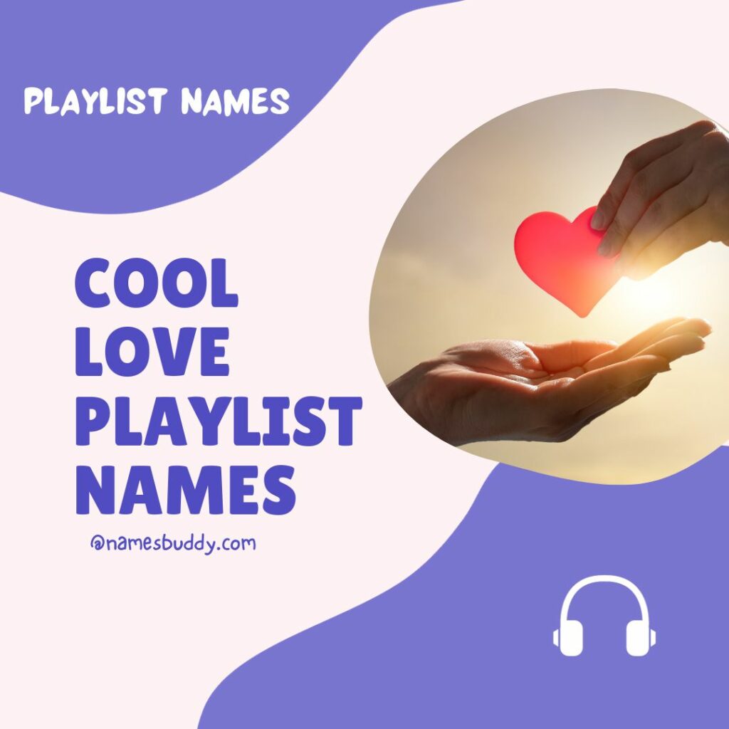 love playlist names