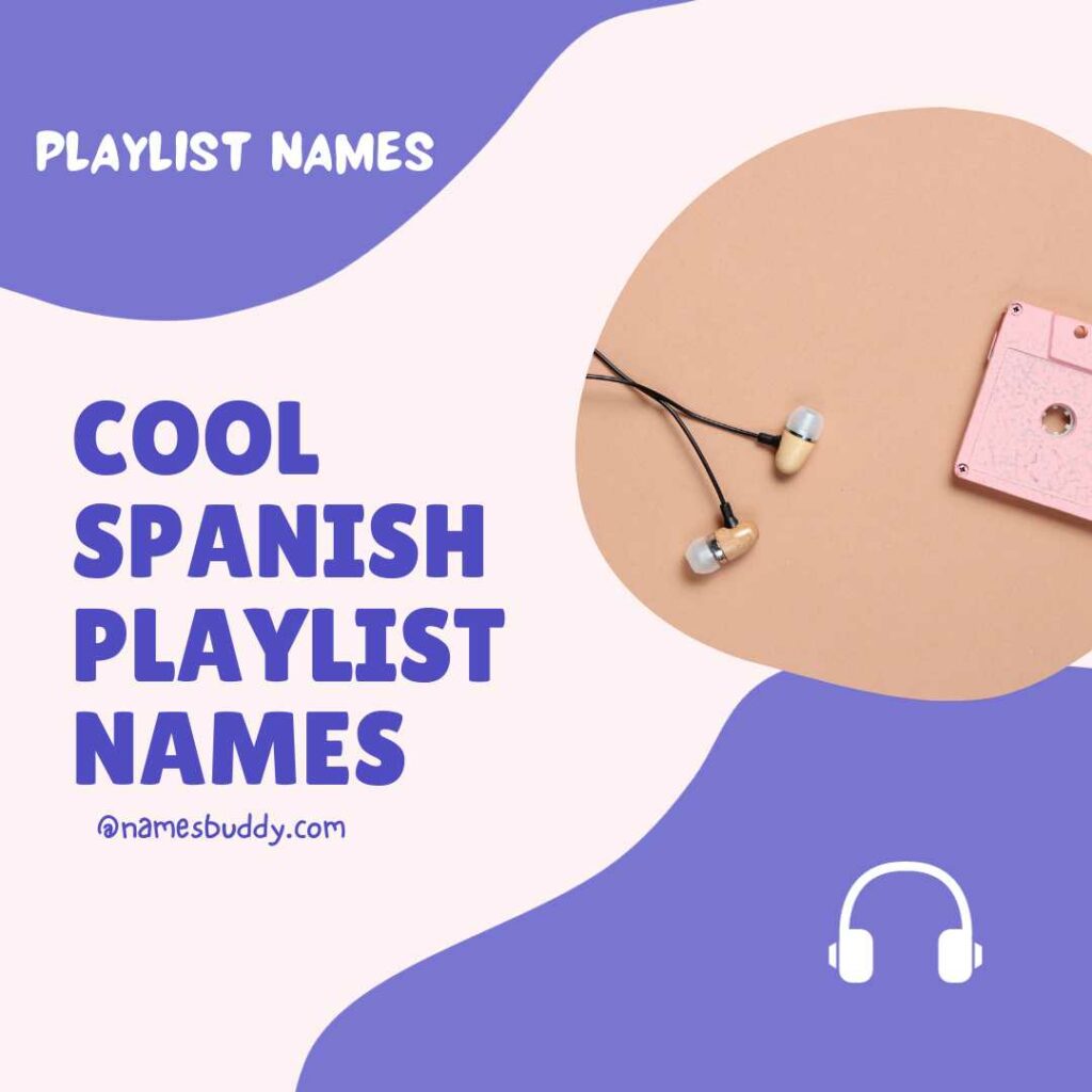 Spanish playlist names