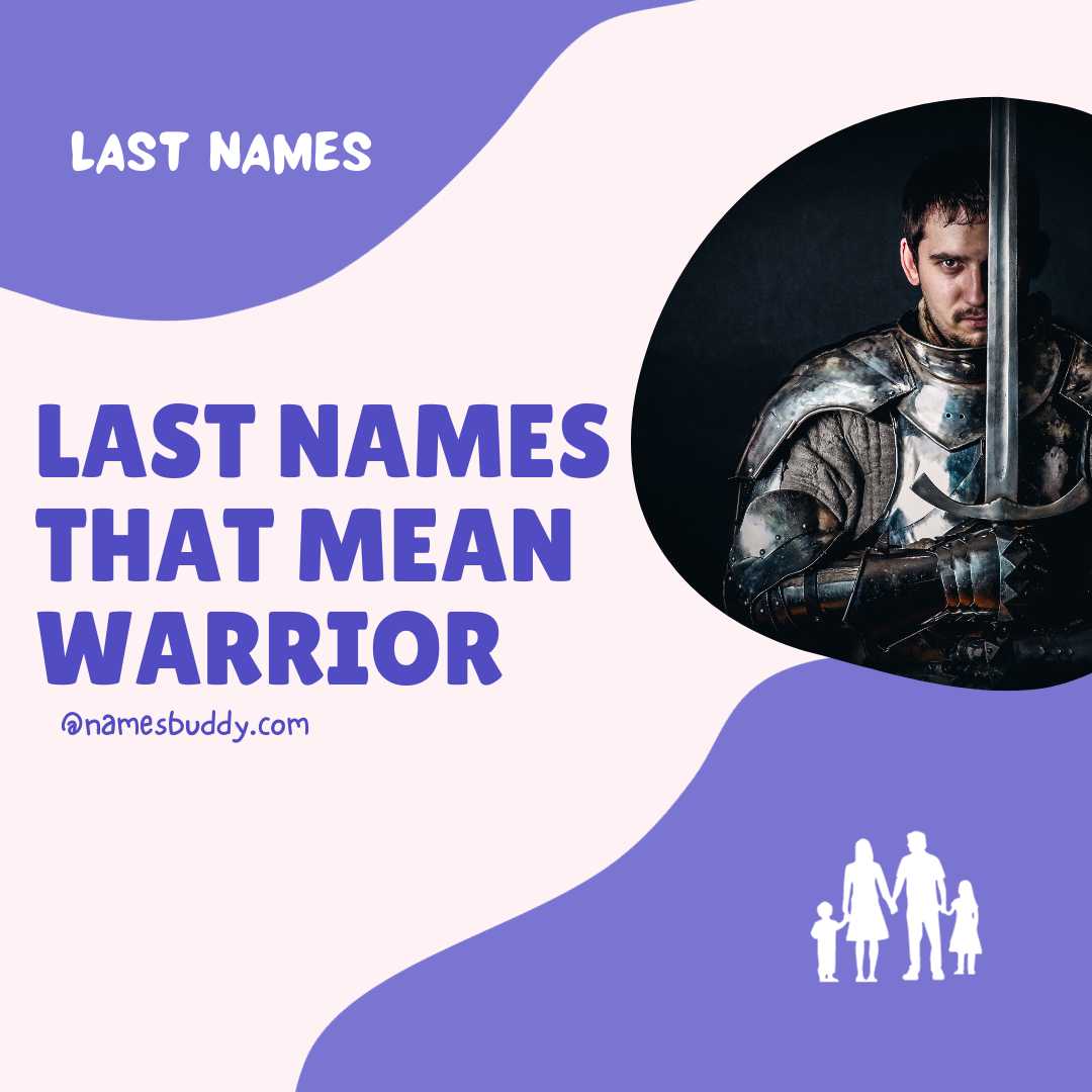 32 Last Names That Mean Warrior, Protector NamesBuddy