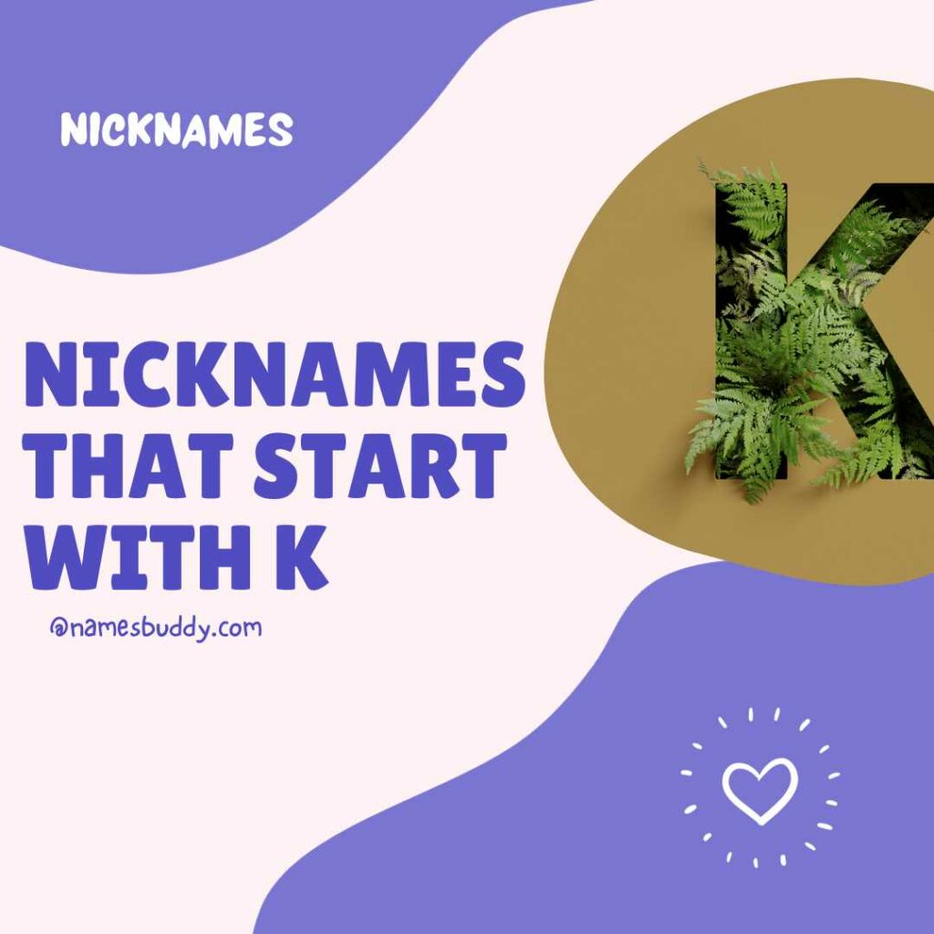 nicknames that start with k