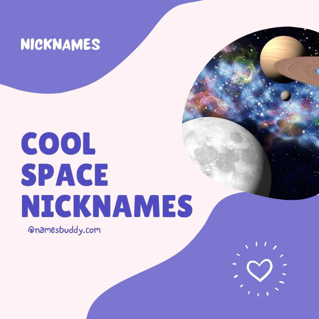 space nicknames