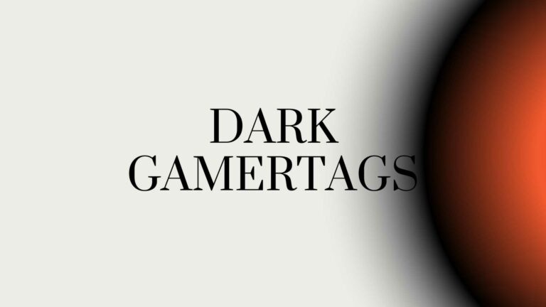 200+ Best Dark Gamertags Ideas 2024