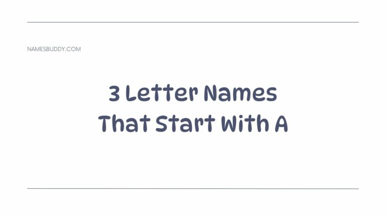 100+ 3 letter Names That Start With A