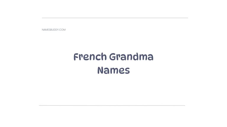 100 Cool French Grandma Names