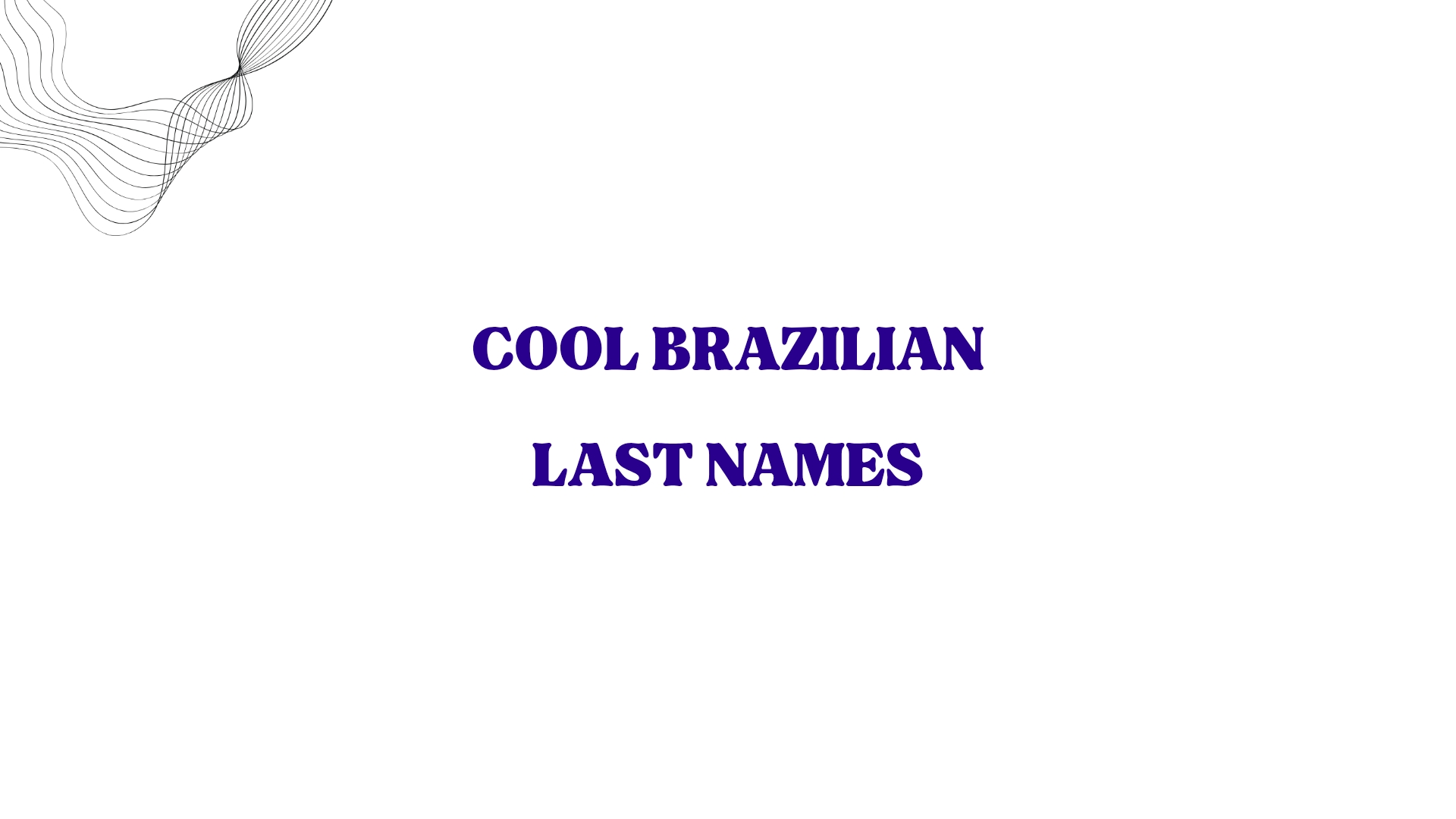 100 Cool Brazilian Last Names