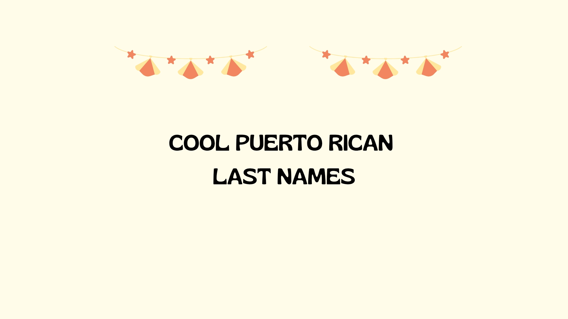 100 Cool Puerto Rican Last Names