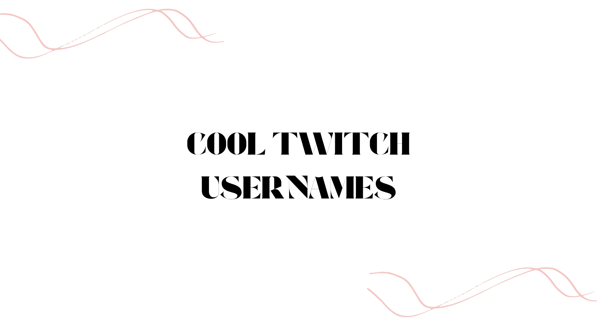100 Cool Twitch Usernames