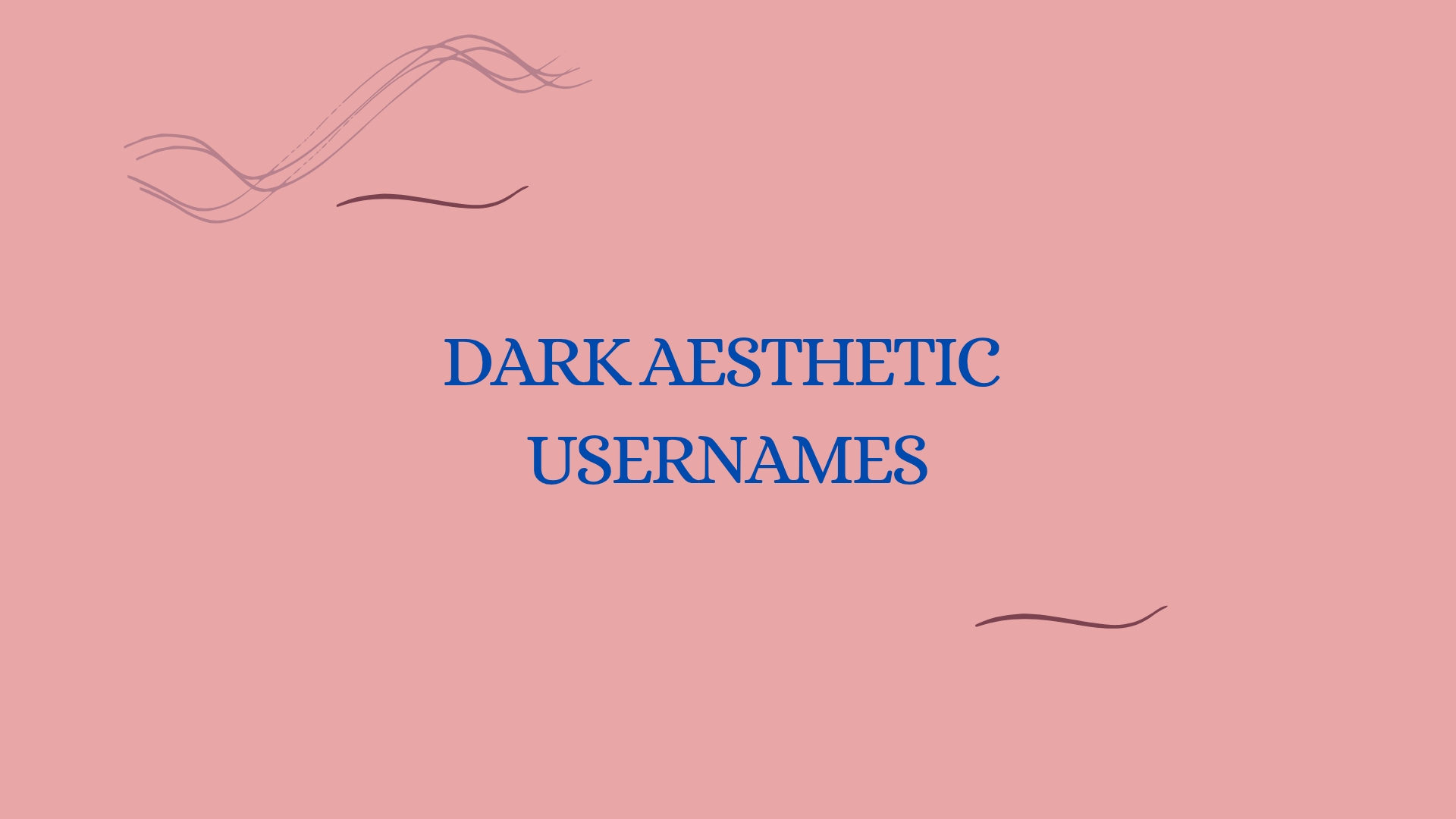 100 Dark Aesthetic Usernames