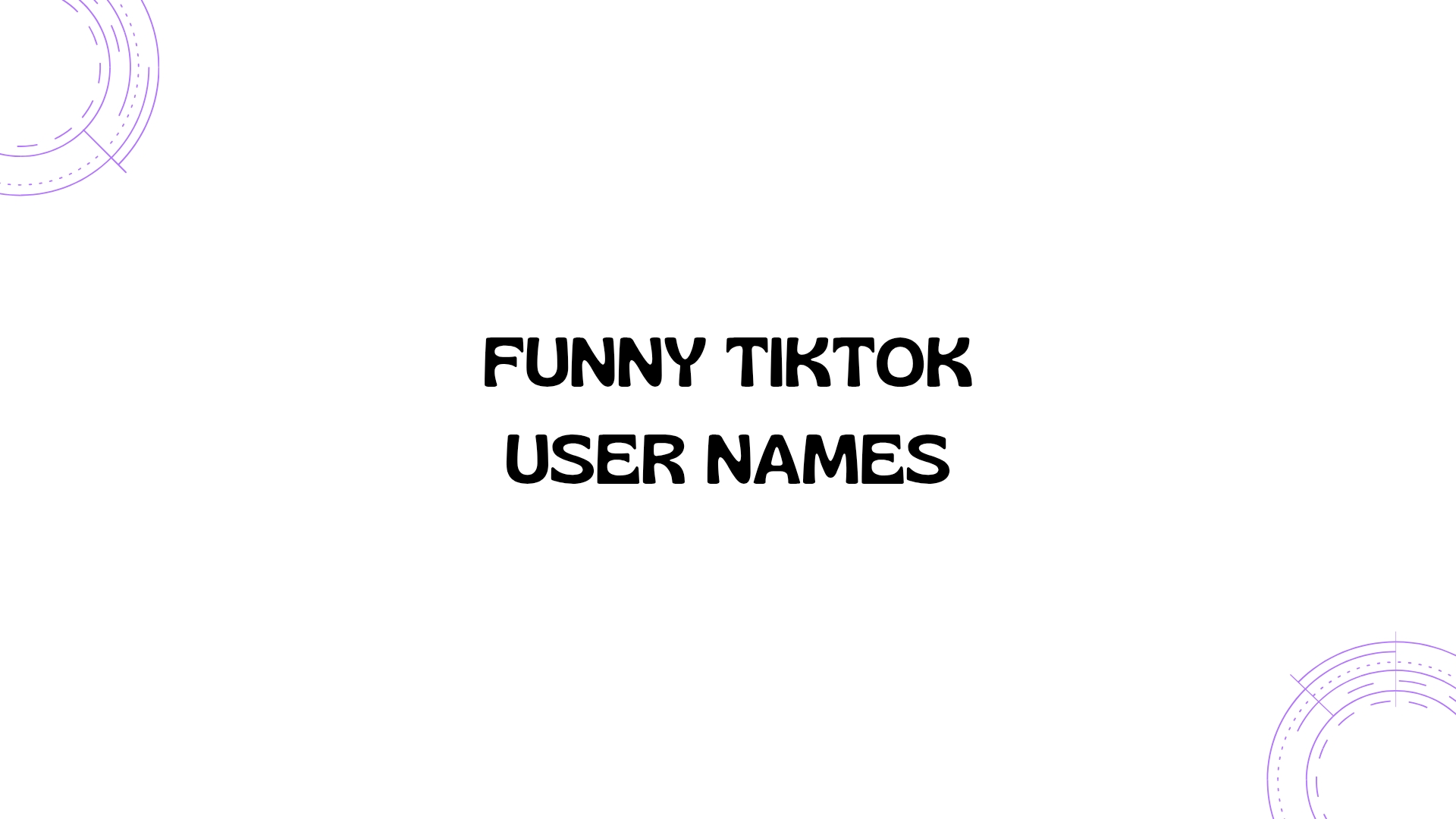 100 Funny TikTok Usernames