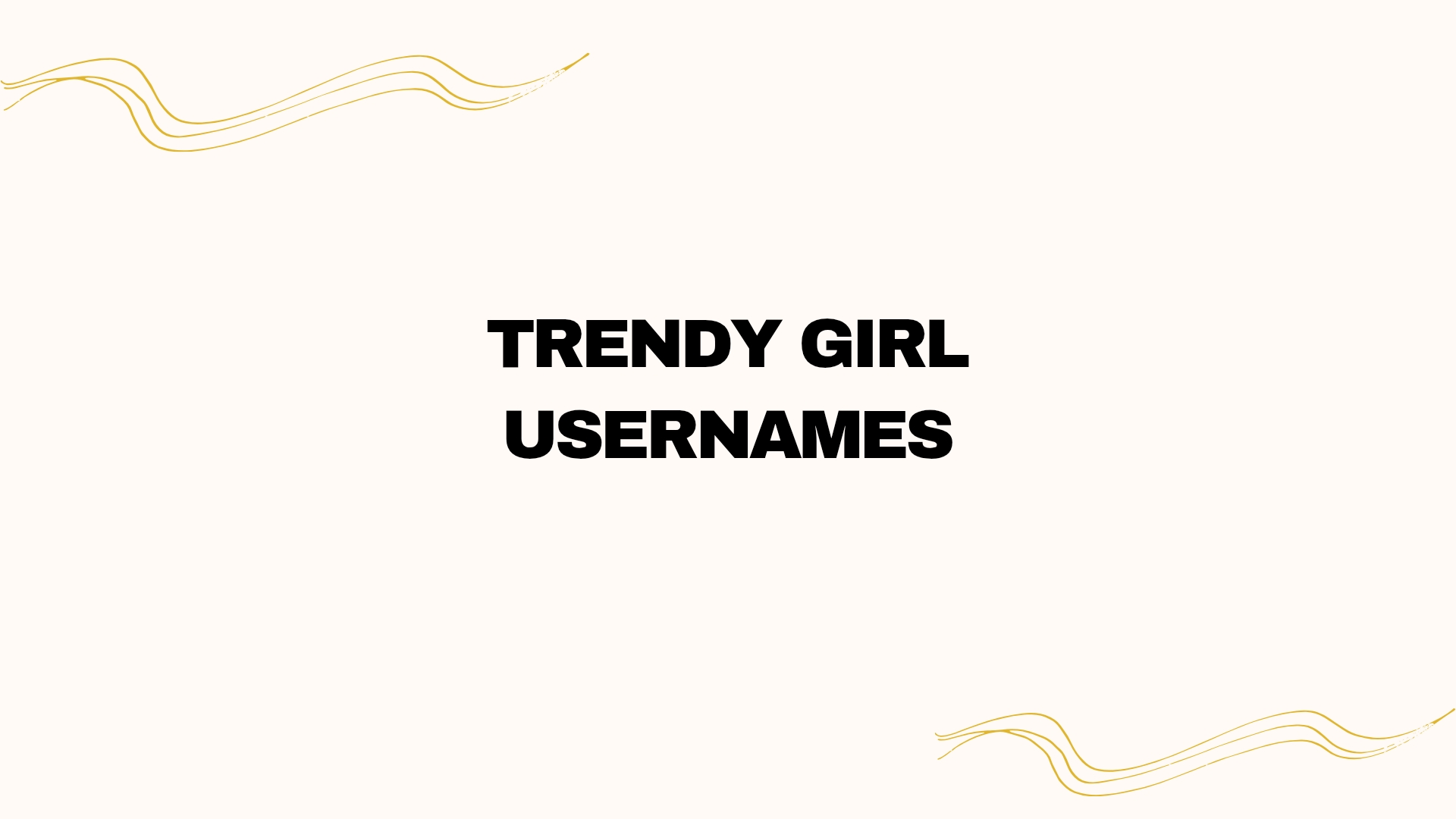 100 Trendy Girl Usernames
