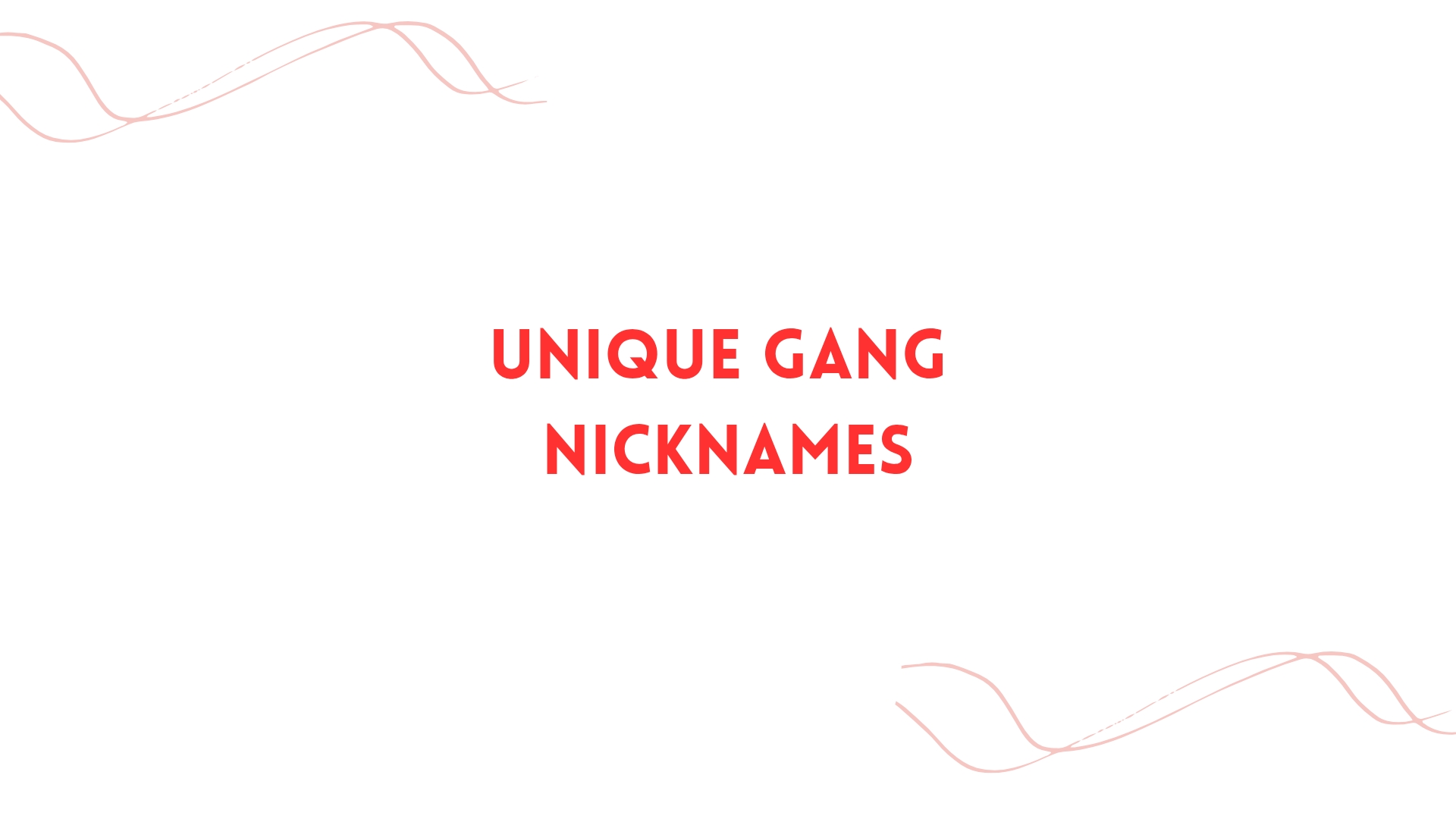 100 Unique Gang Nicknames