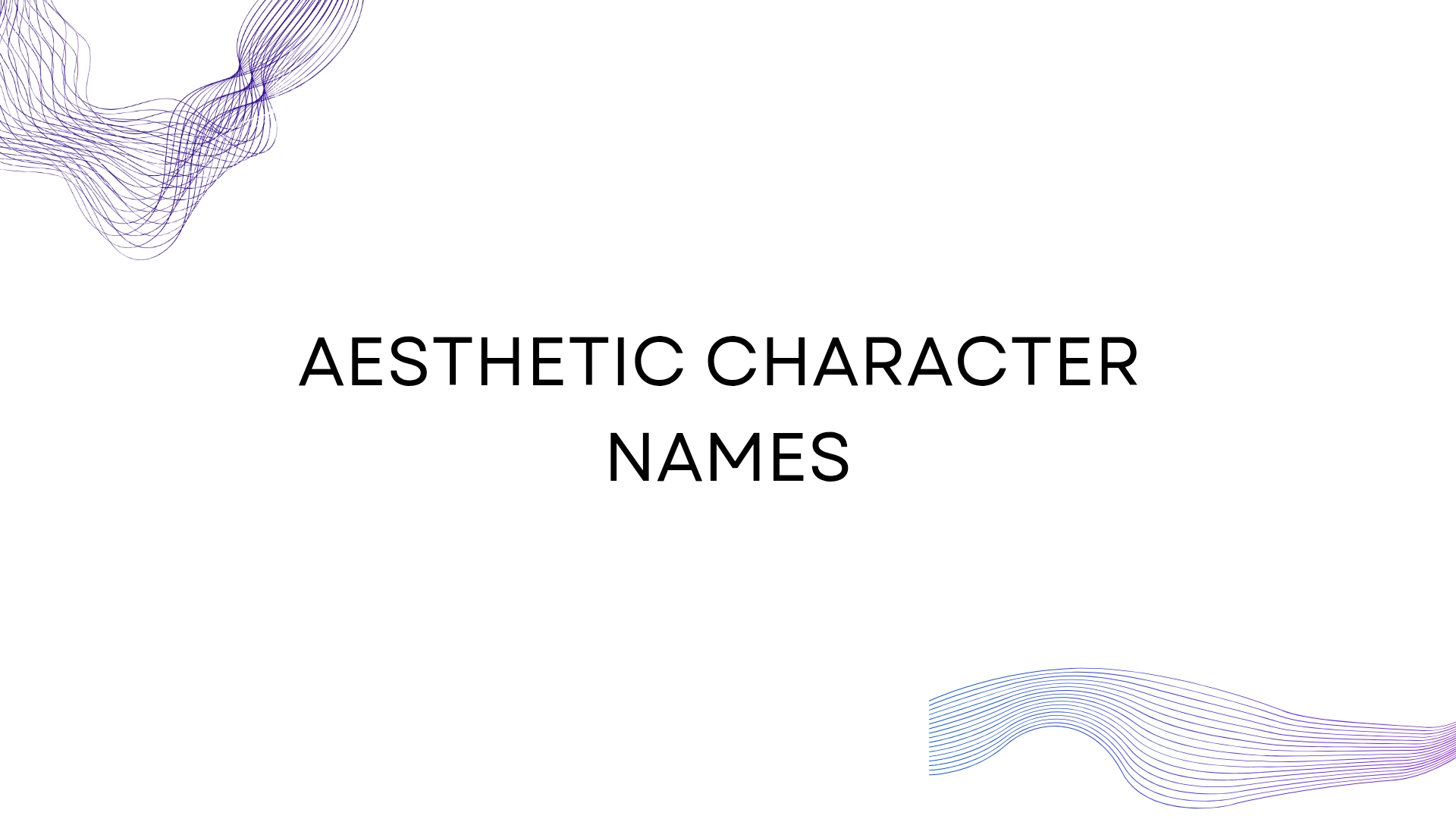 100 Aesthetic Character Names