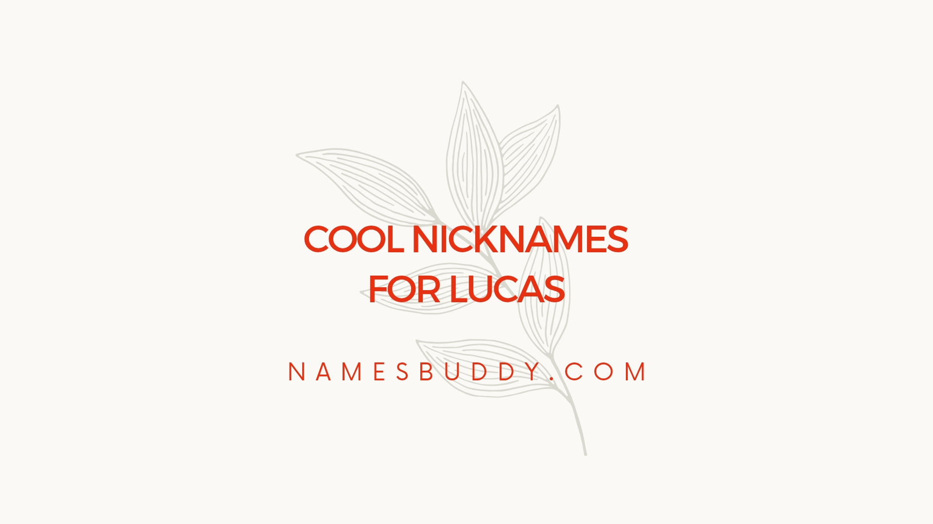 100 Cool Nicknames For Lucas