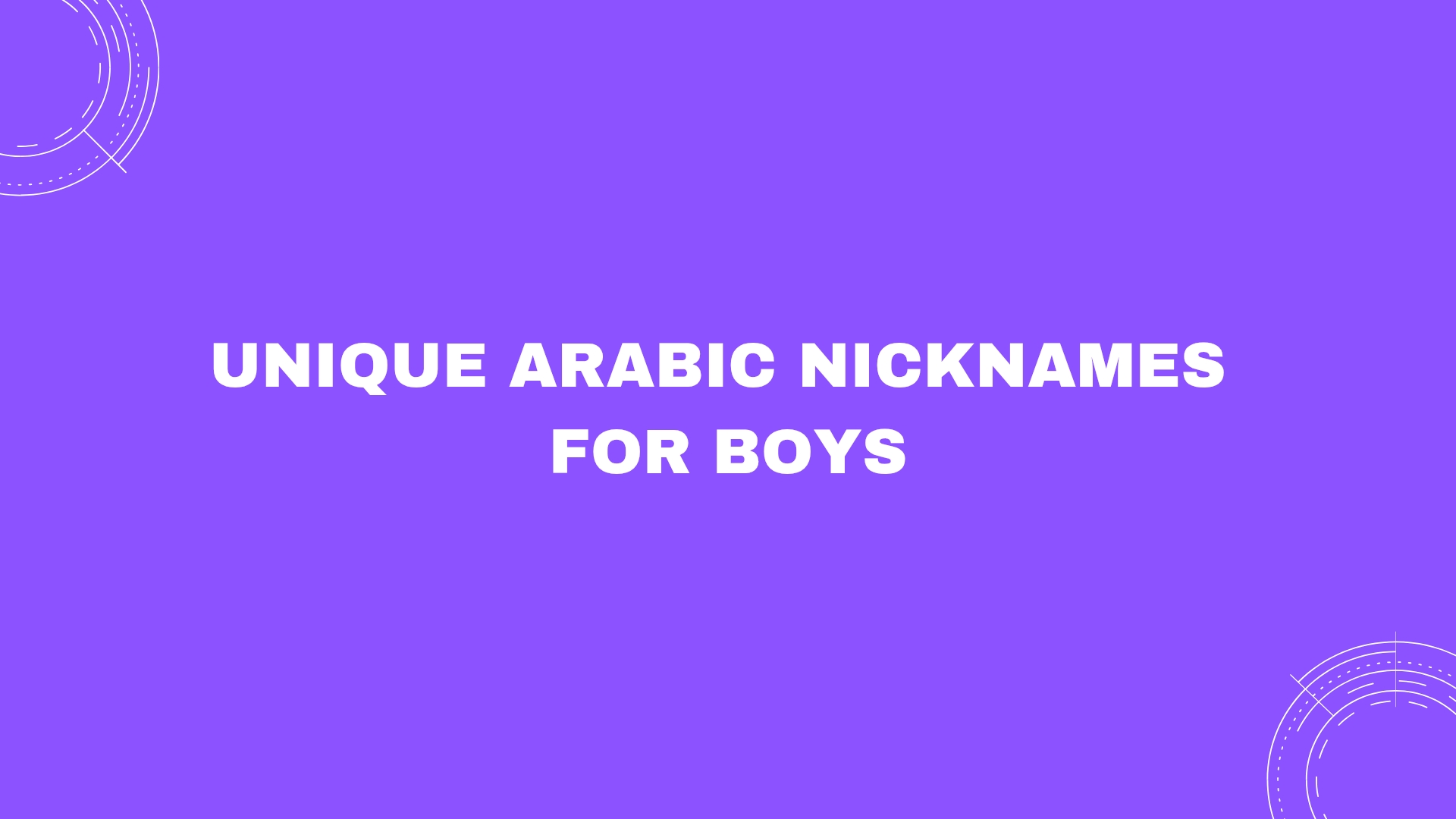 100 Unique Arabic nicknames For Boys