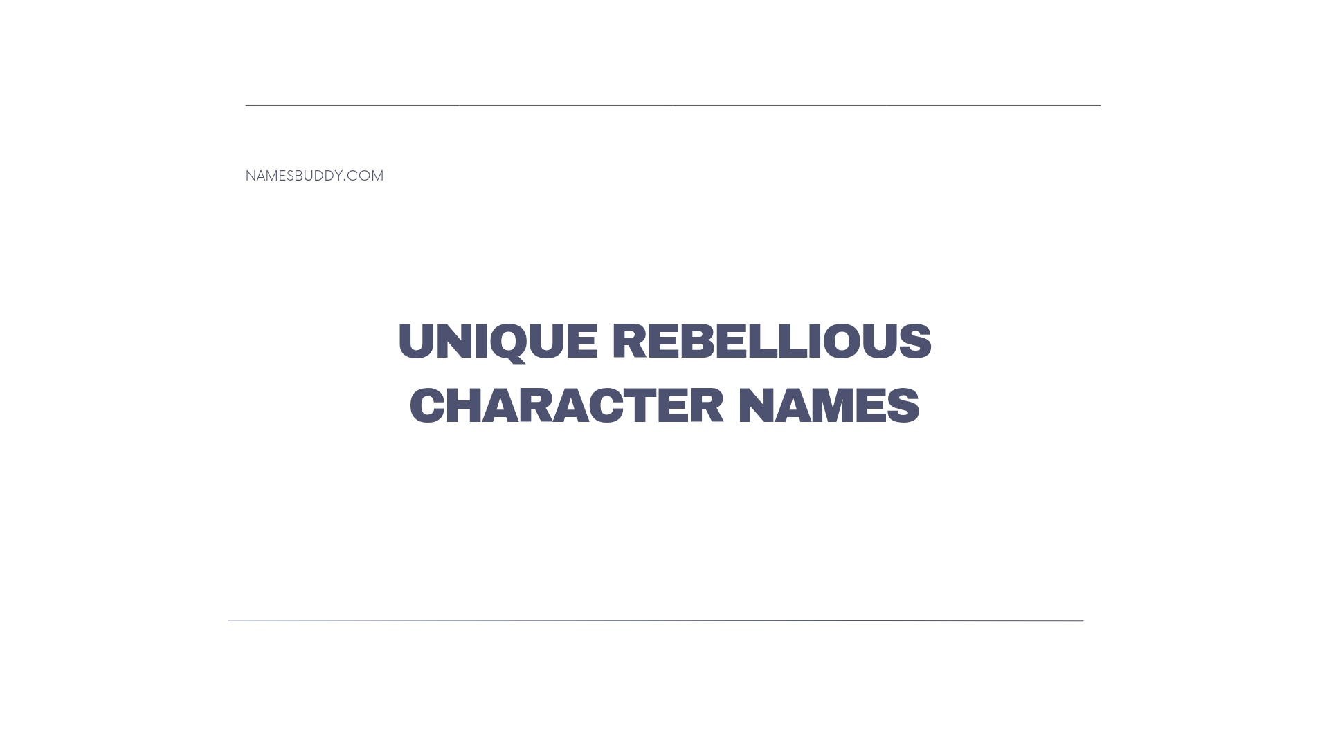 100 Unique Rebellious Character Names