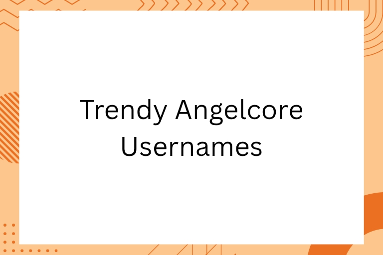 100 Trendy Angelcore Usernames
