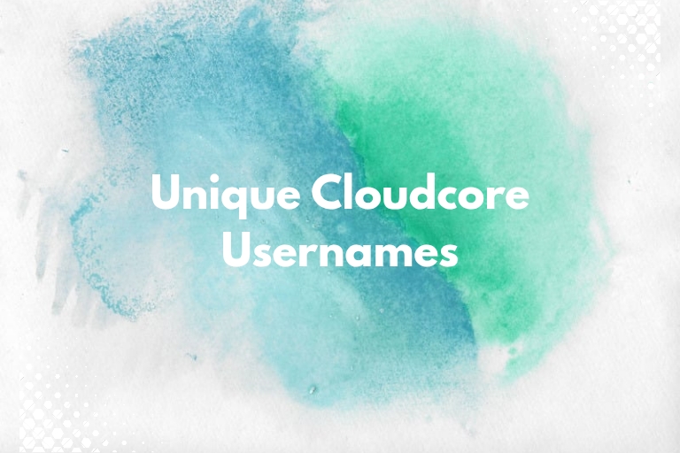 100 Unique Cloudcore Usernames