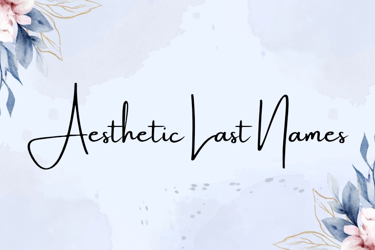 100 Aesthetic Last Names
