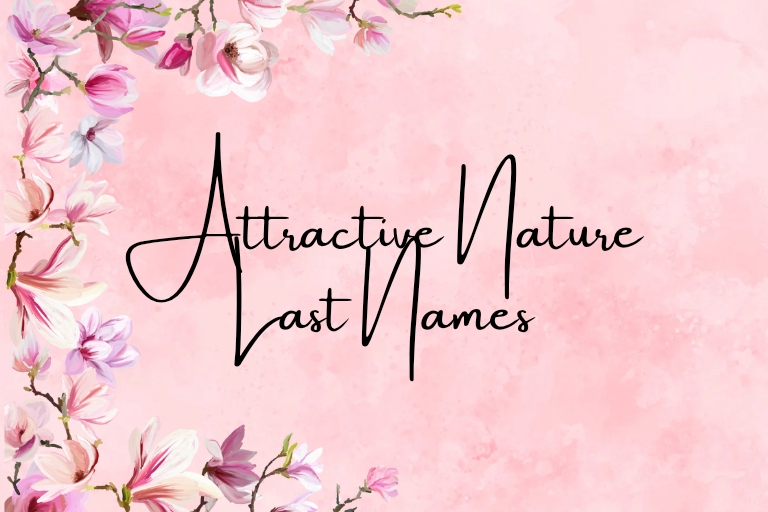 100 Attractive Nature Last Names