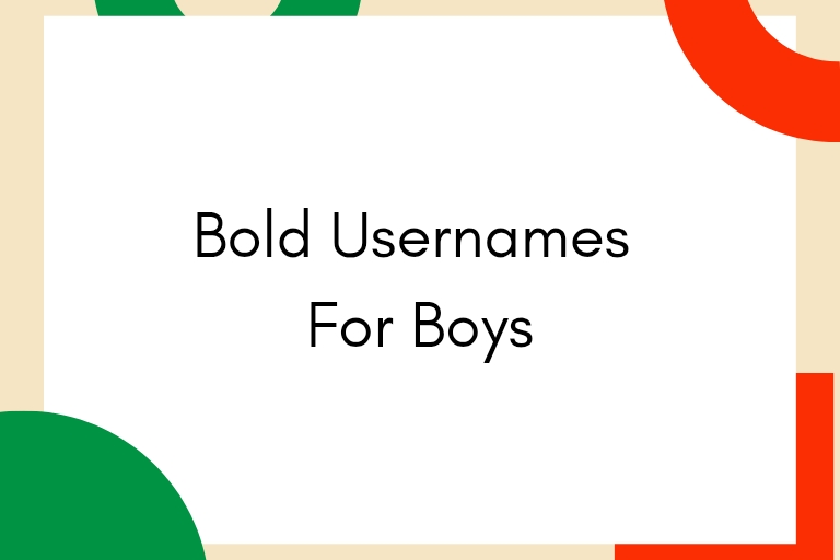 100 Bold Usernames For Boys