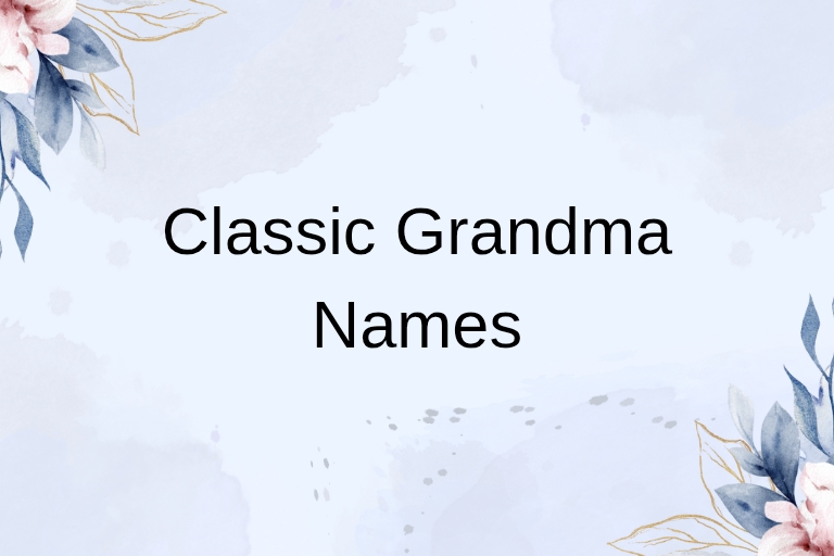 100 Classic Grandma Names