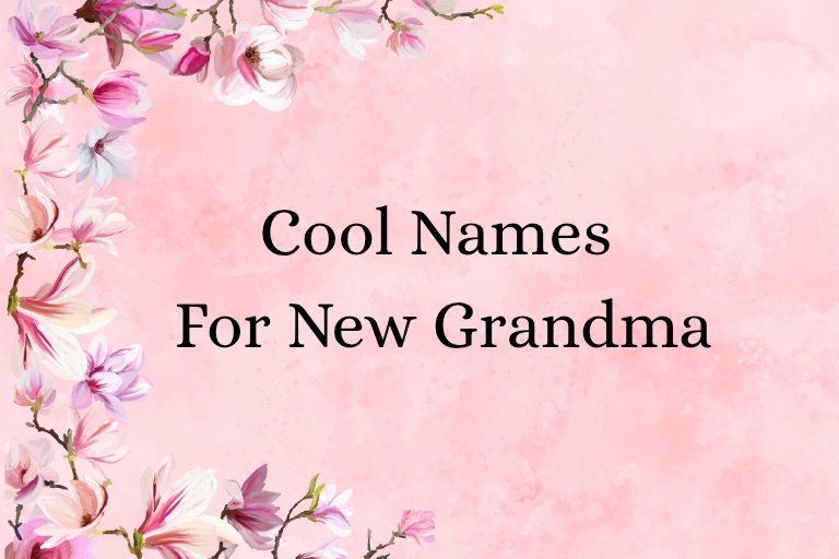 100 Cool Names For New Grandma