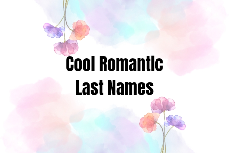 100 Cool Romantic Last Names