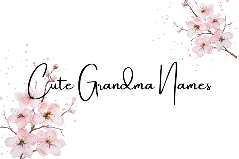 100 Cute Grandma Names
