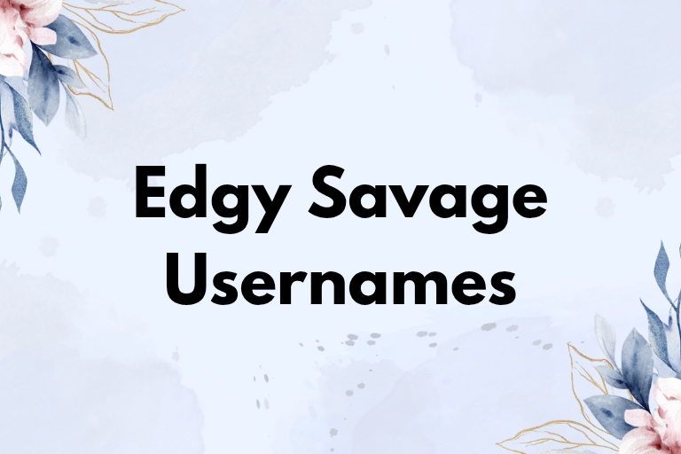 100 Edgy Savage Usernames