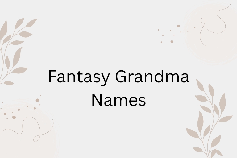 100 Fantasy Grandma Names