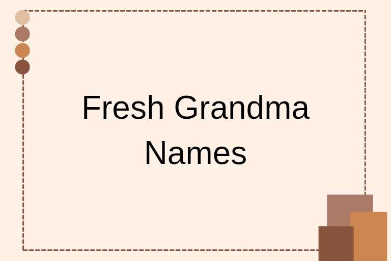 100 Fresh Grandma Names