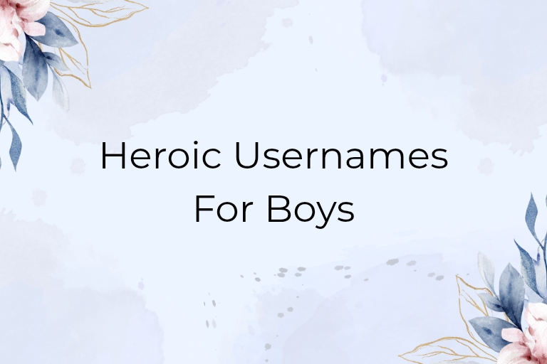 100 Heroic Usernames For Boys