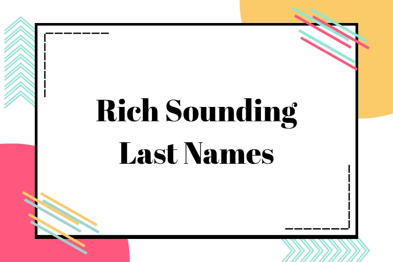 100 Rich Sounding Last Names