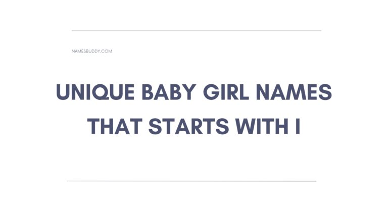 100 Unique Baby Girl Names That Start With I