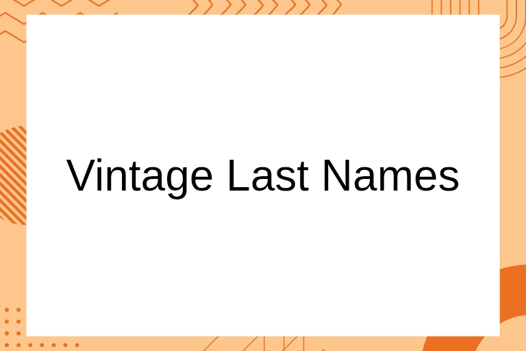 100 Vintage Last Names