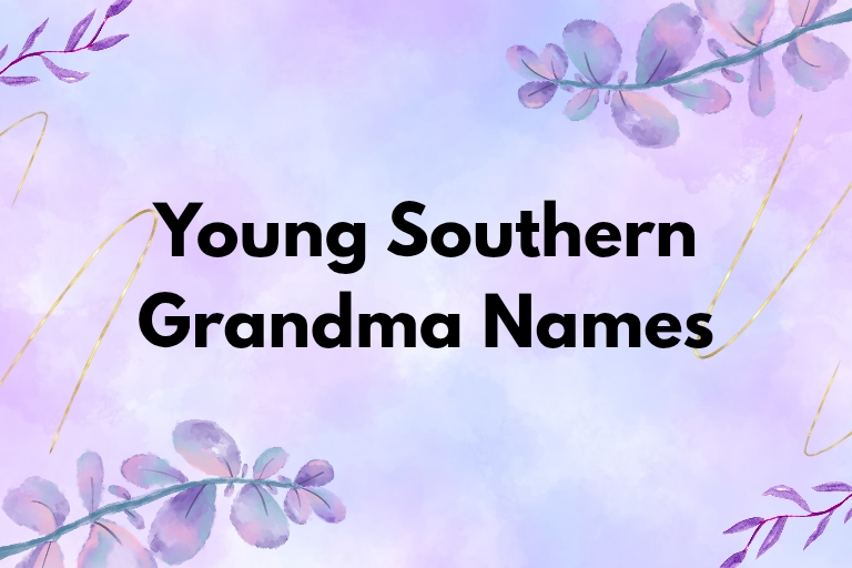 100 Young Southern Grandma Names